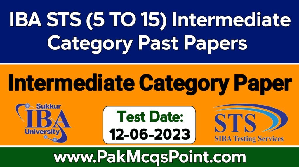 IBA STS 05 to 15 Intermediate Category Past Paper 12-06-2023 Page 5 ...